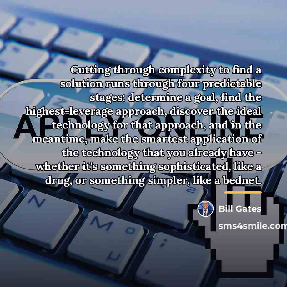 “Cutting through complexity to find a solution runs through four…” quote by Bill Gates