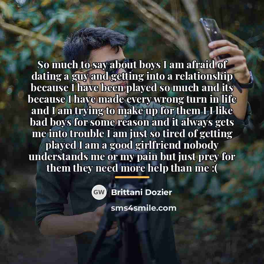 “So much to say about boys I am afraid of…” quote by Brittani Dozier
