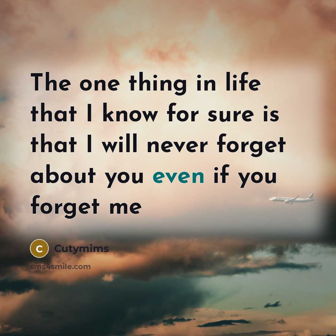 “The one thing in life that I know for sure…” quote by Cutymims