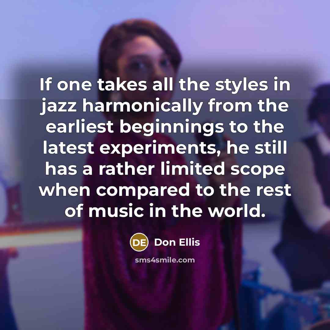 “If one takes all the styles in jazz harmonically from…” quote by Don Ellis