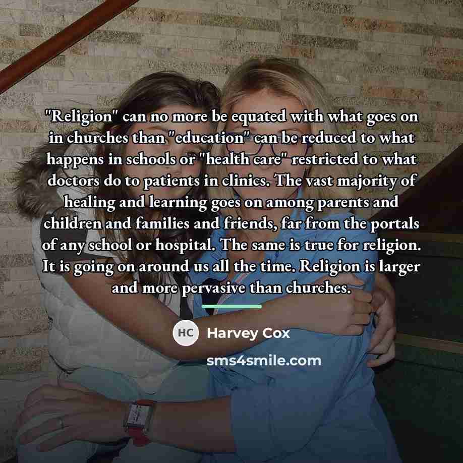 “"Religion" can no more be equated with what goes on…” quote by Harvey Cox