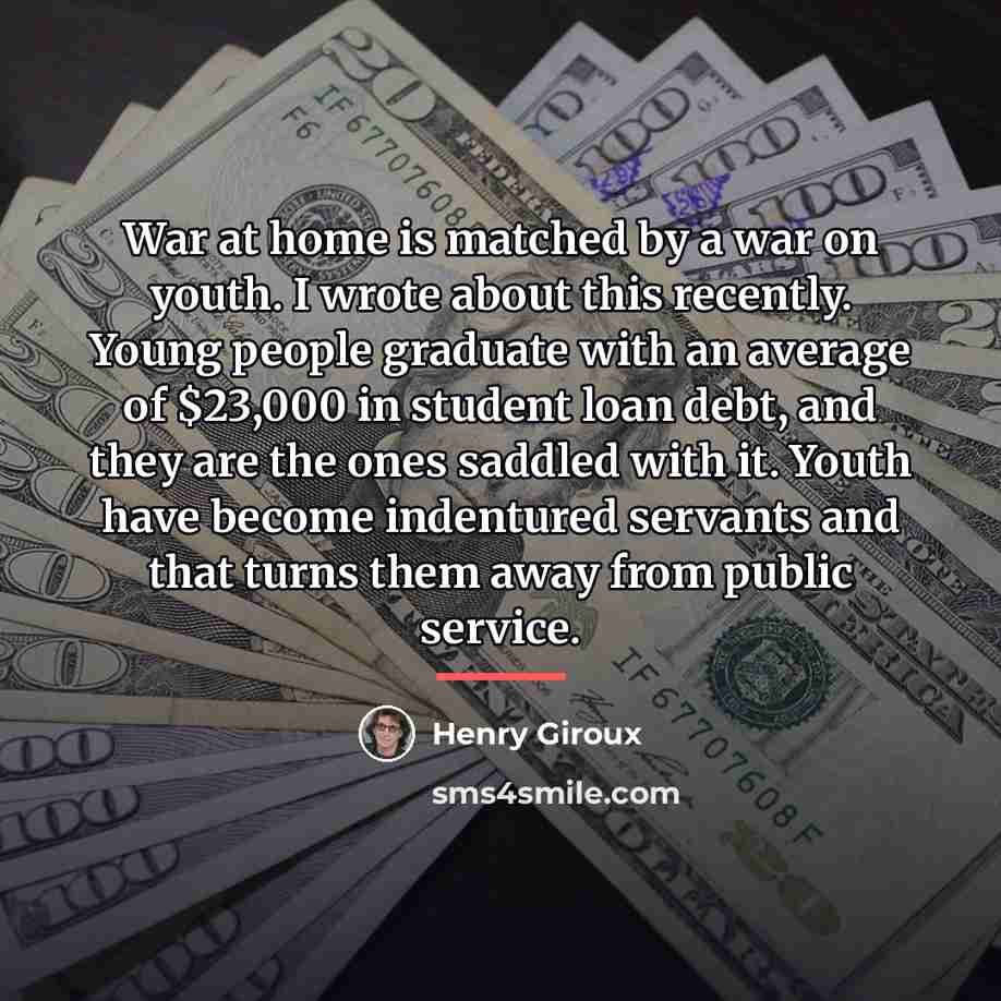“War at home is matched by a war on youth.…” quote by Henry Giroux