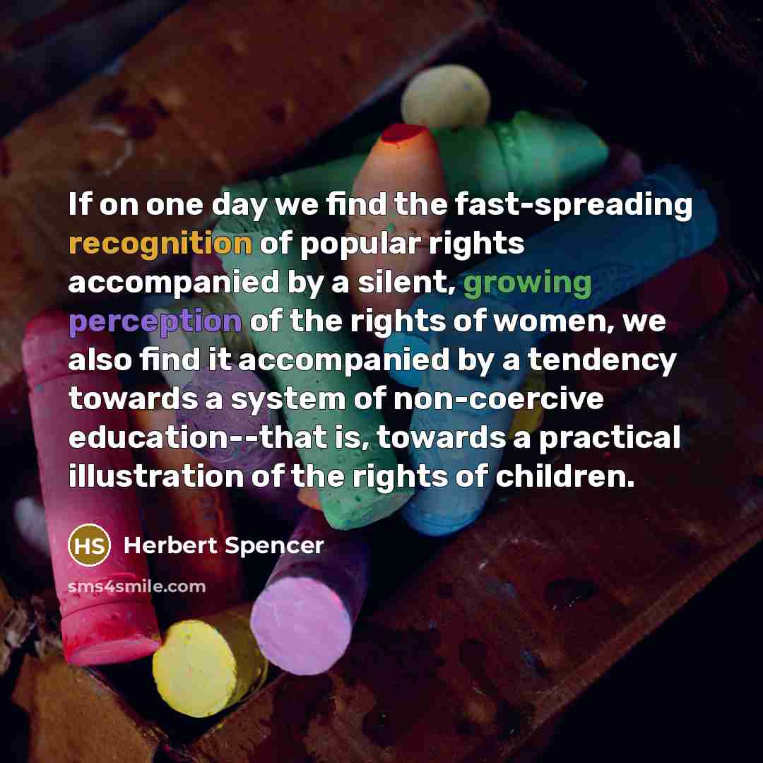“If on one day we find the fast-spreading recognition of…” quote by Herbert Spencer