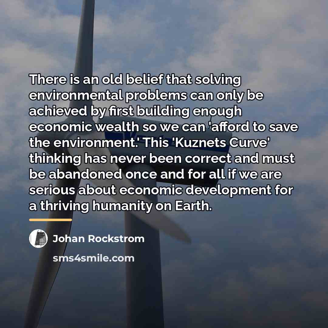 “There is an old belief that solving environmental problems can…” quote by Johan Rockstrom