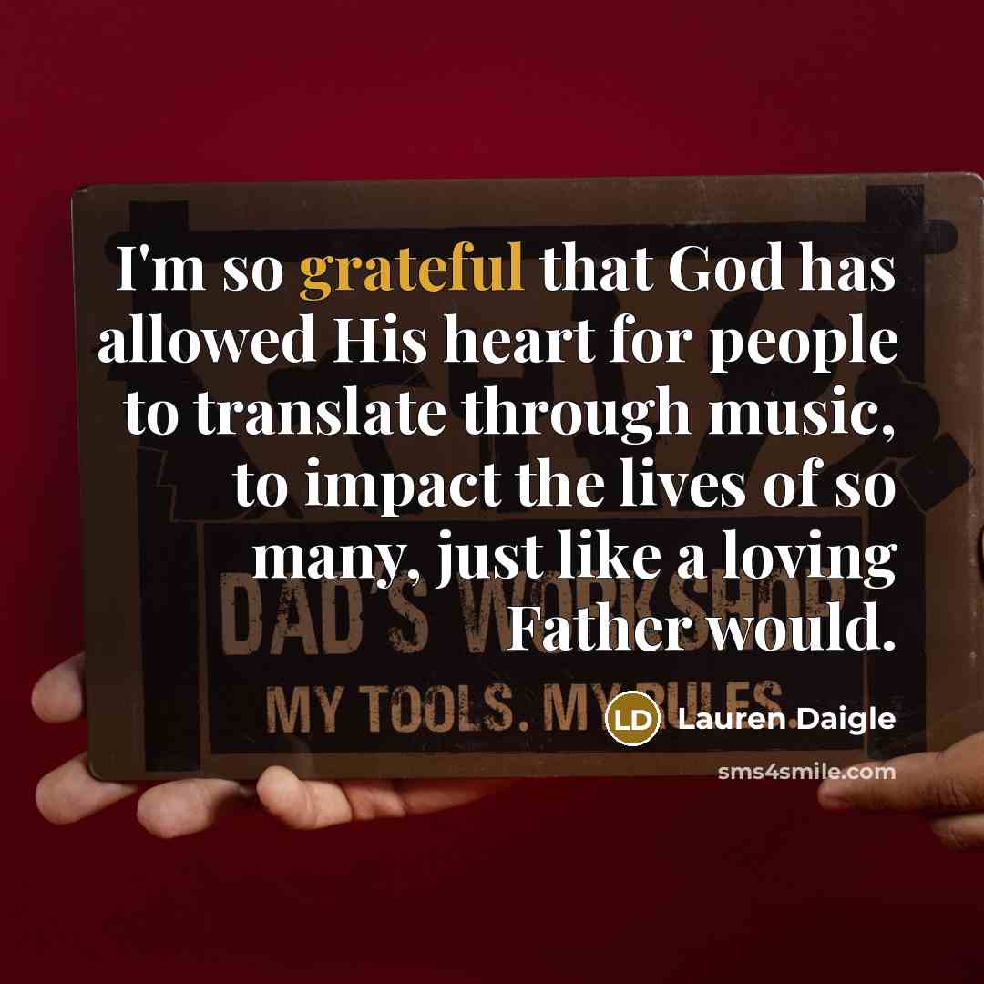 “I'm so grateful that God has allowed His heart for…” quote by Lauren Daigle