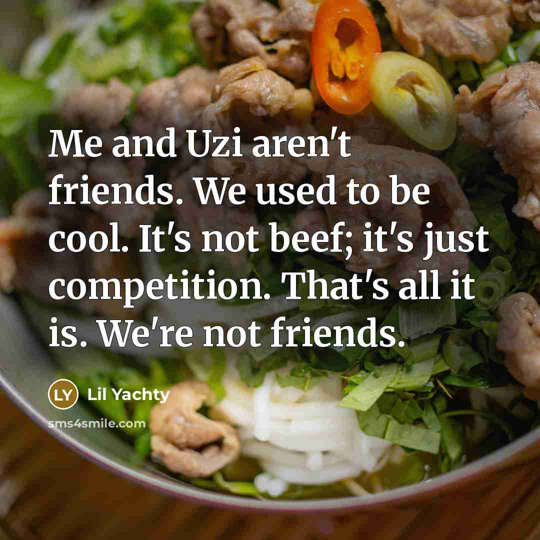 “Me and Uzi aren't friends. We used to be cool.…” quote by Lil Yachty