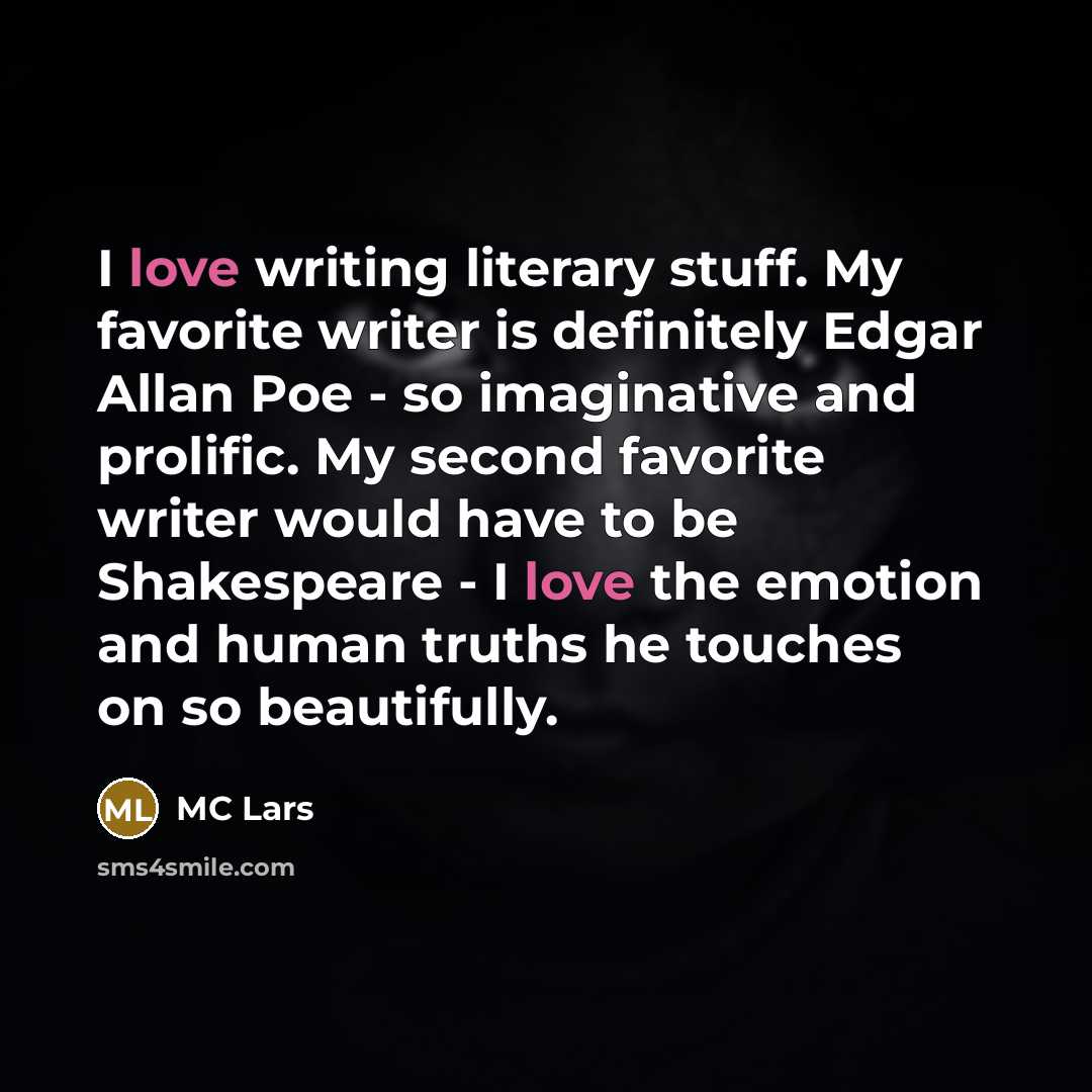 “I love writing literary stuff. My favorite writer is definitely…” quote by MC Lars