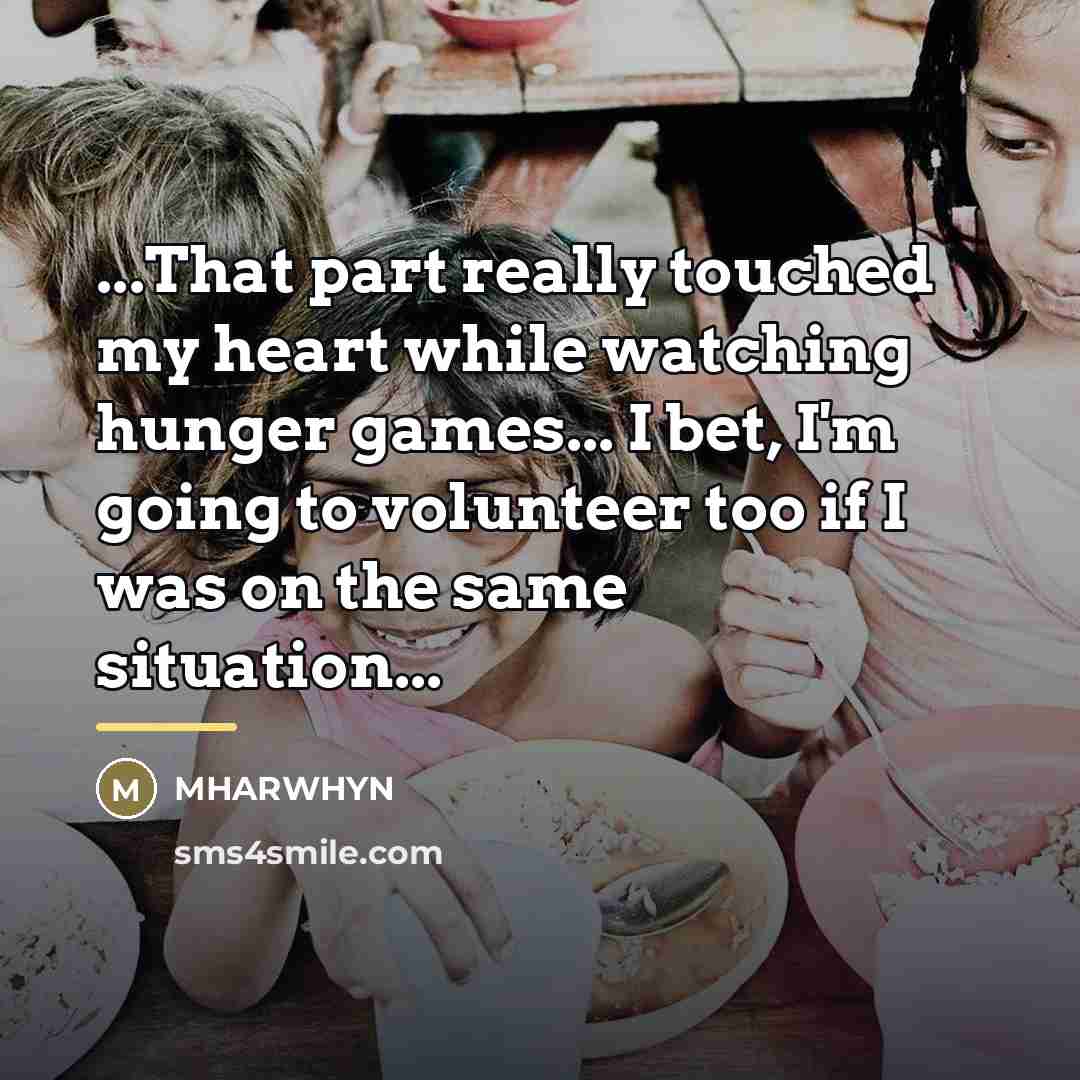 “...That part really touched my heart while watching hunger games...…” quote by Mharwhyn
