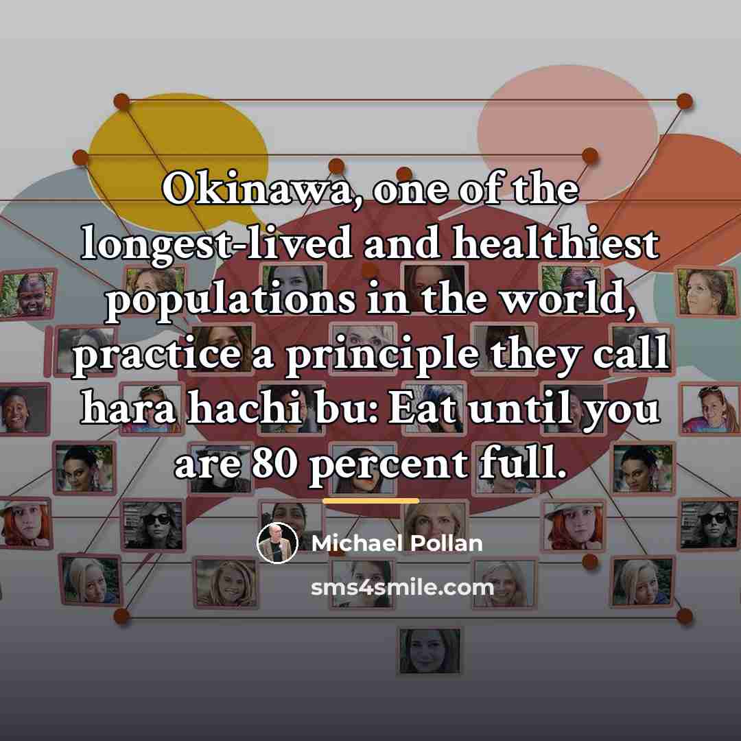 “Okinawa, one of the longest-lived and healthiest populations in the…” quote by Michael Pollan