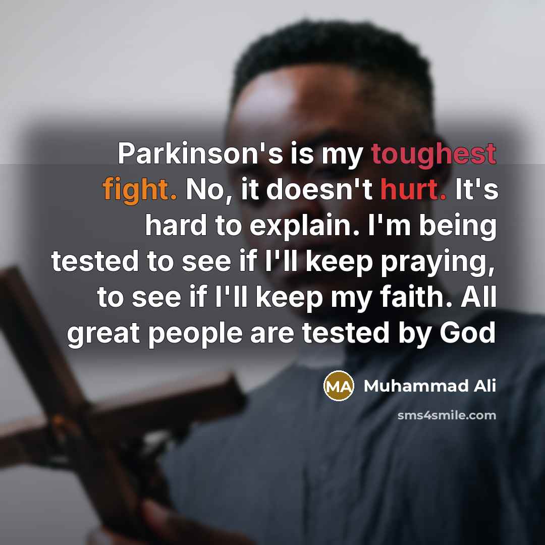 “Parkinson's is my toughest fight. No, it doesn't hurt. It's…” quote by Muhammad Ali