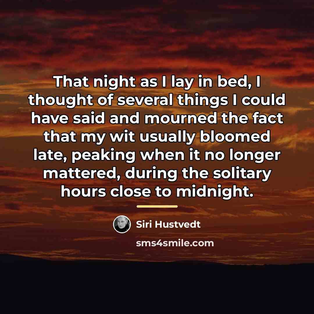 “That night as I lay in bed, I thought of…” quote by Siri Hustvedt