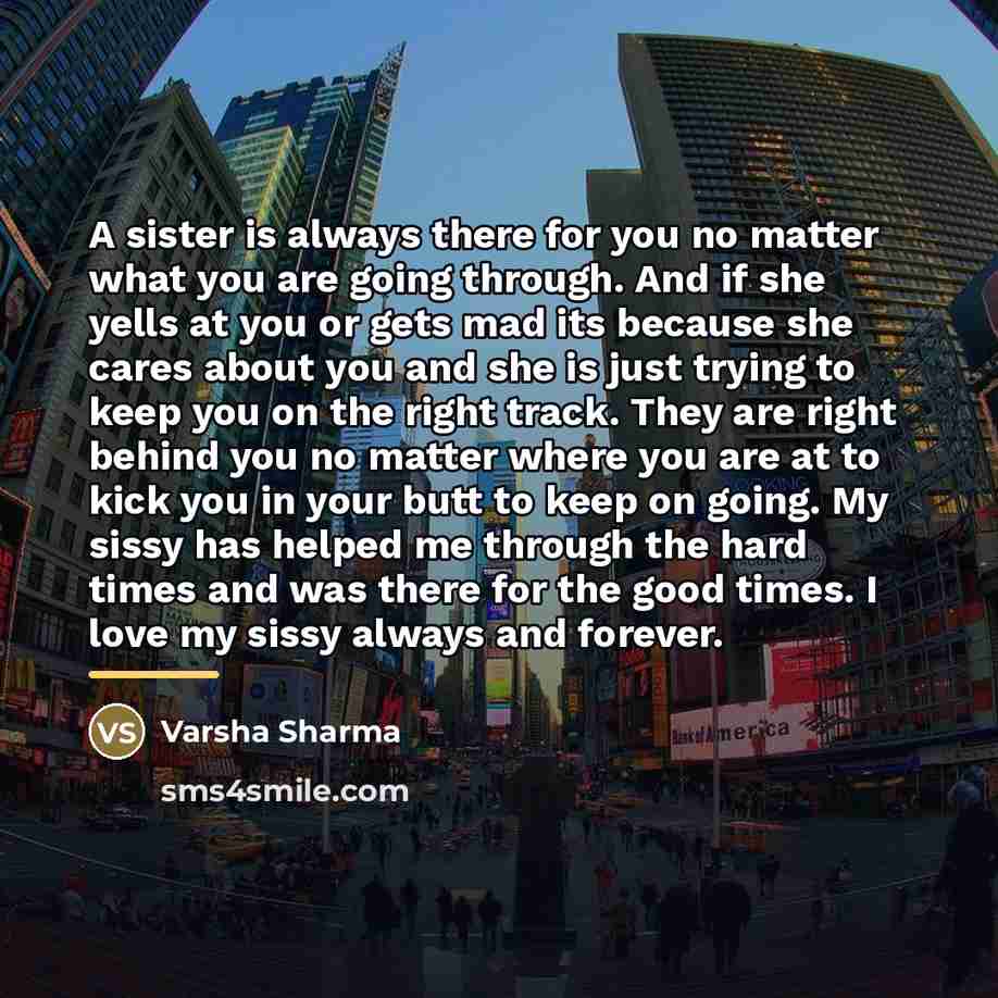 “A sister is always there for you no matter what…” quote by Varsha Sharma