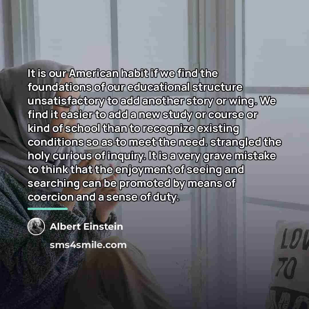 “It is our American habit if we find the foundations…” quote by Albert Einstein