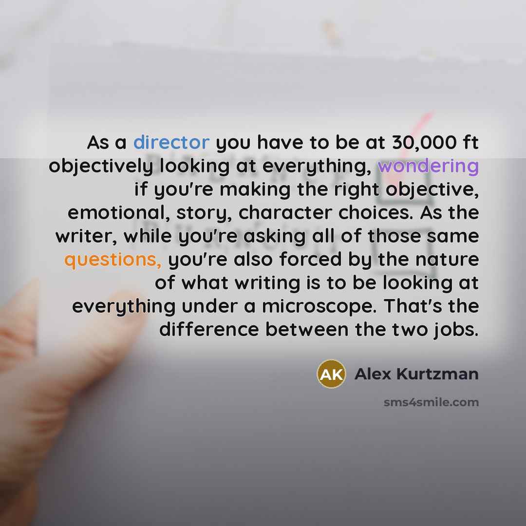 “As a director you have to be at 30,000 ft…” quote by Alex Kurtzman