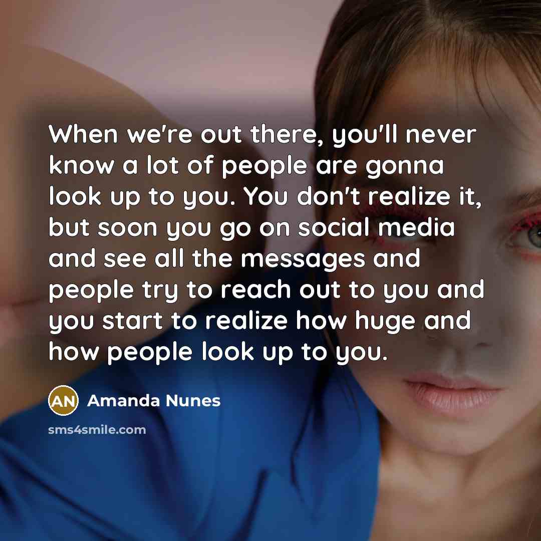 “When we're out there, you'll never know a lot of…” quote by Amanda Nunes