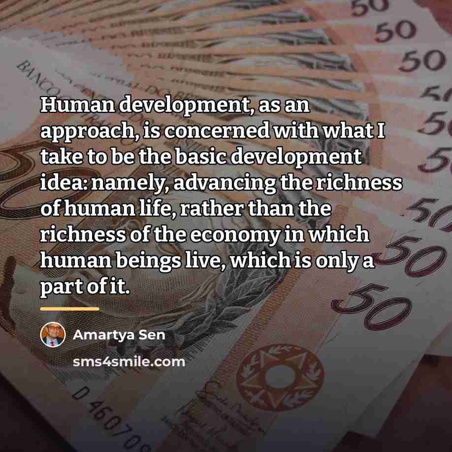 “Human development, as an approach, is concerned with what I…” quote by Amartya Sen