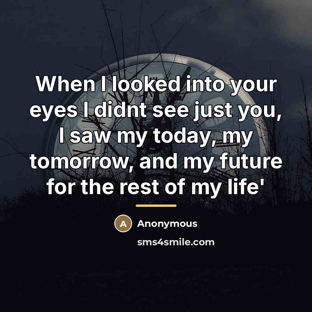 “When I looked into your eyes I didnt see just…” quote by Anonymous