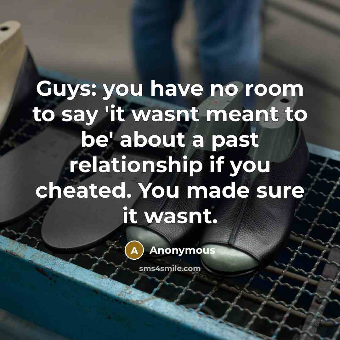 “Guys: you have no room to say 'it wasnt meant…” quote by Anonymous