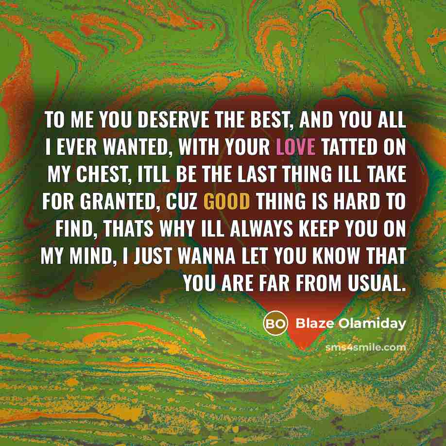 “To me you deserve the best, and you all I…” quote by Blaze Olamiday
