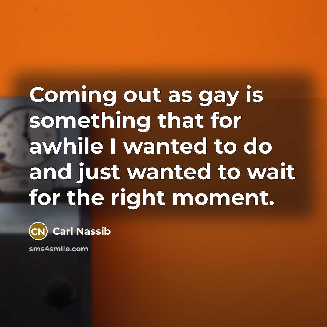 “Coming out as gay is something that for awhile I…” quote by Carl Nassib