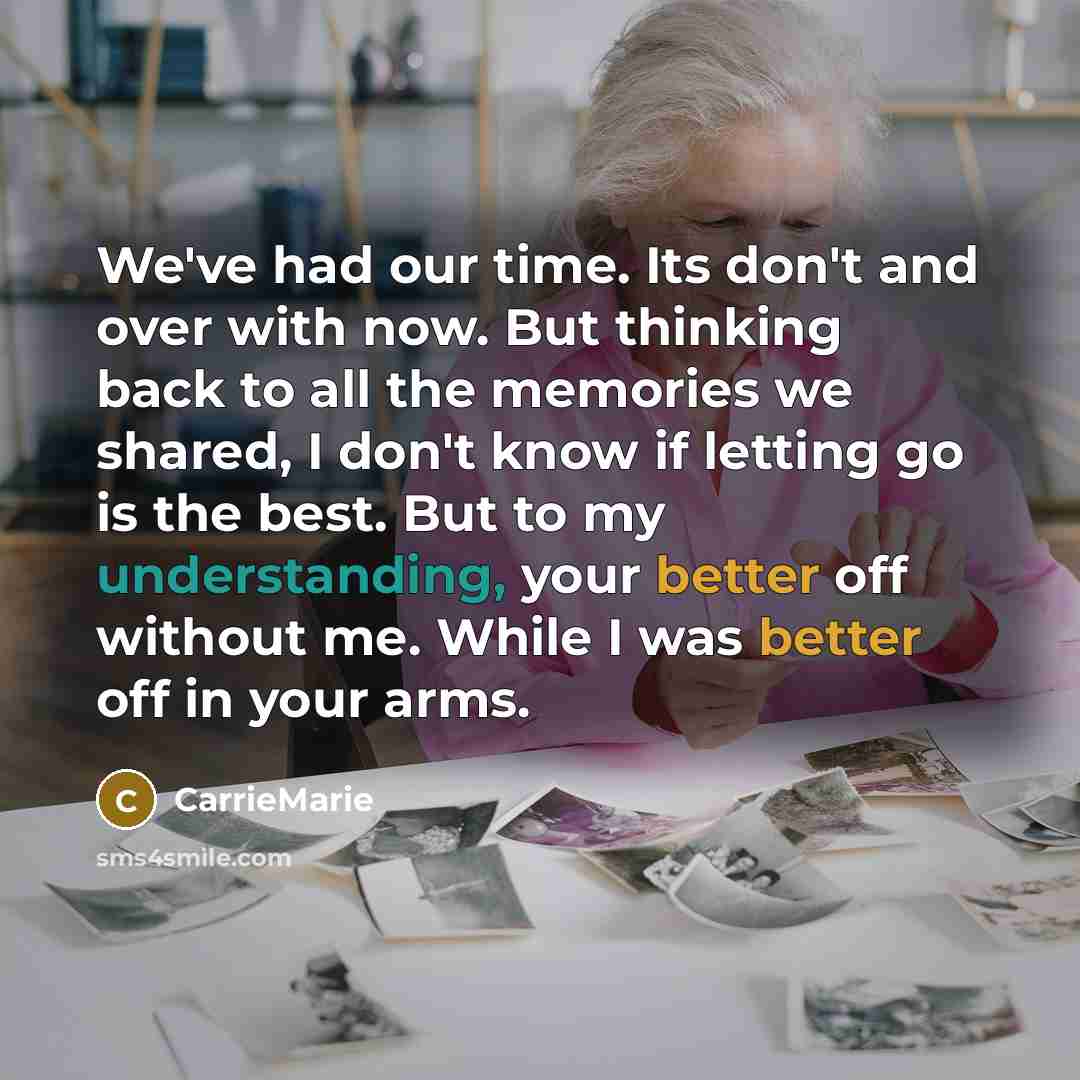 “We've had our time. Its don't and over with now.…” quote by CarrieMarie