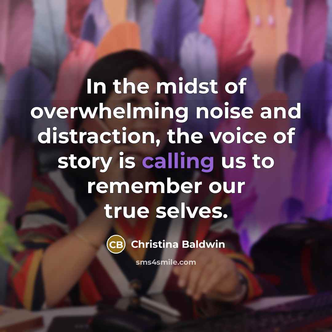 “In the midst of overwhelming noise and distraction, the voice…” quote by Christina Baldwin