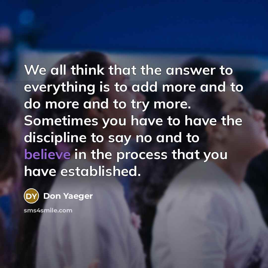 “We all think that the answer to everything is to…” quote by Don Yaeger