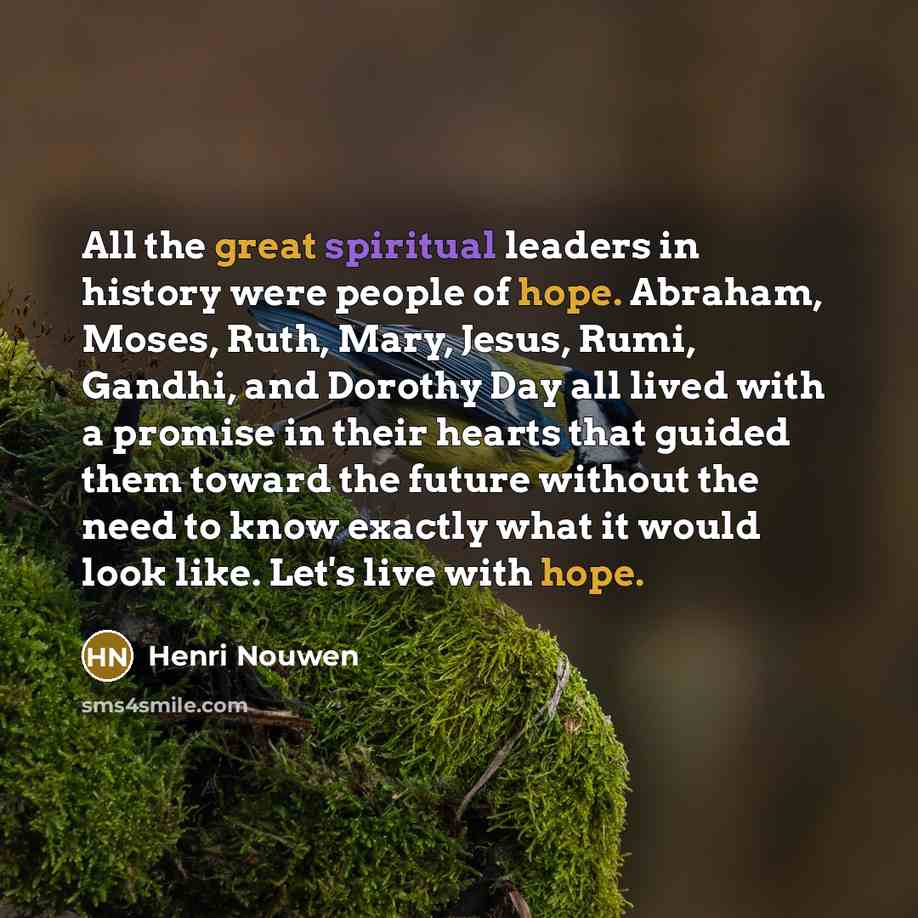 “All the great spiritual leaders in history were people of…” quote by Henri Nouwen