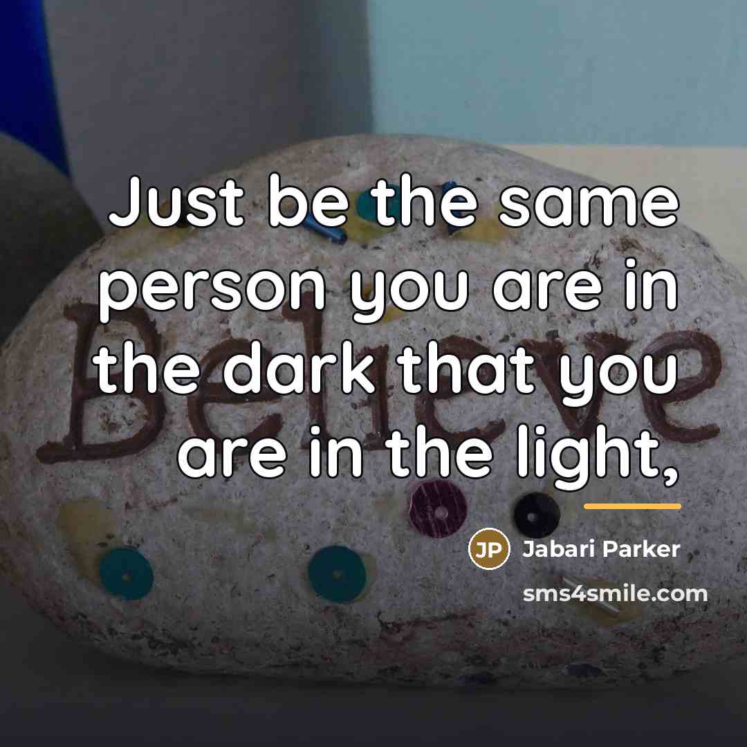 “Just be the same person you are in the dark…” quote by Jabari Parker