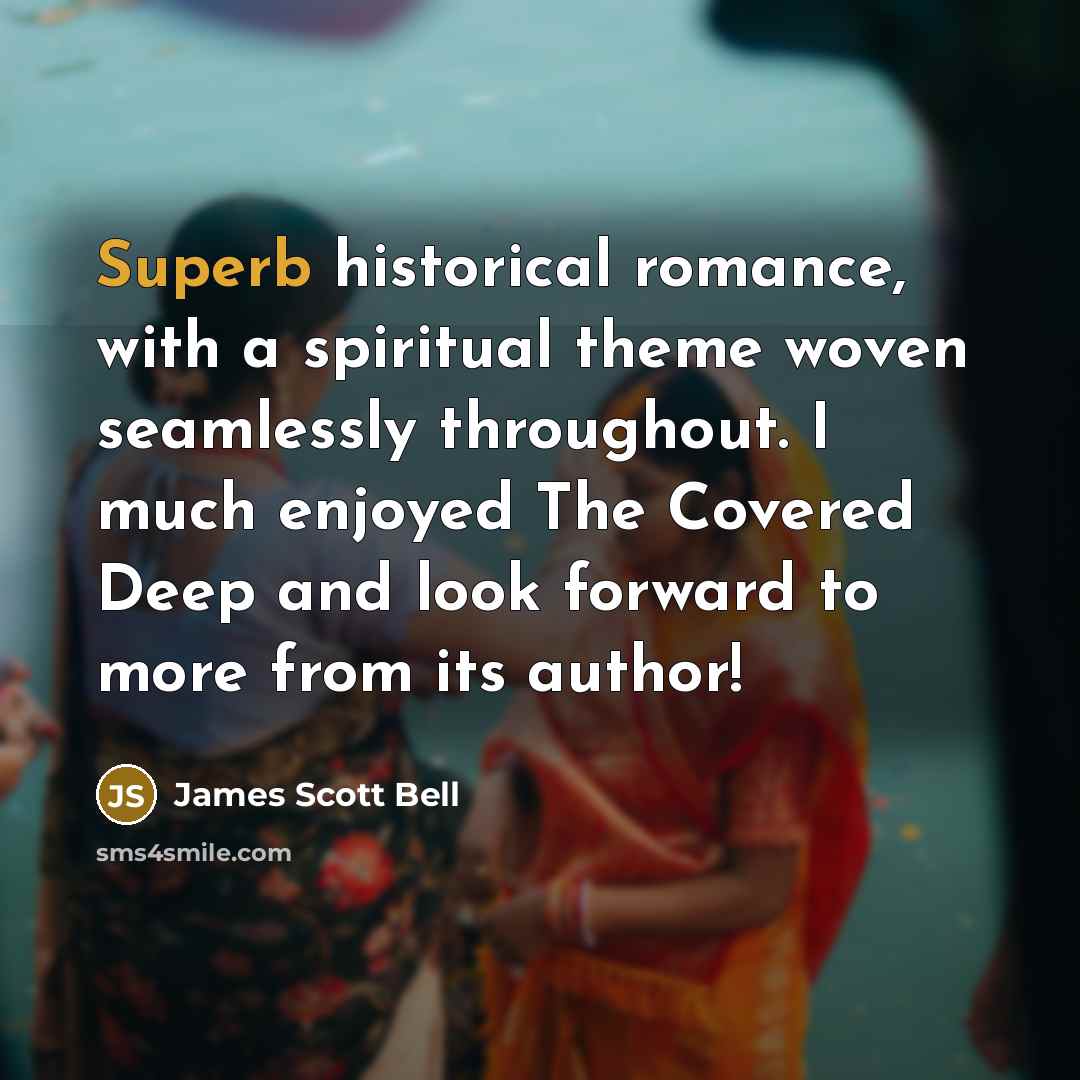 “Superb historical romance, with a spiritual theme woven seamlessly throughout.…” quote by James Scott Bell