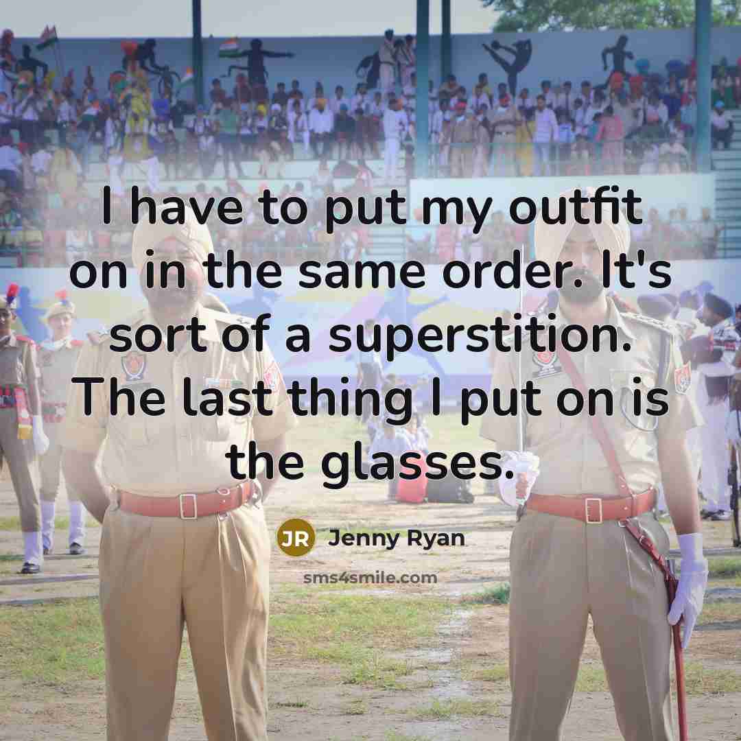 “I have to put my outfit on in the same…” quote by Jenny Ryan