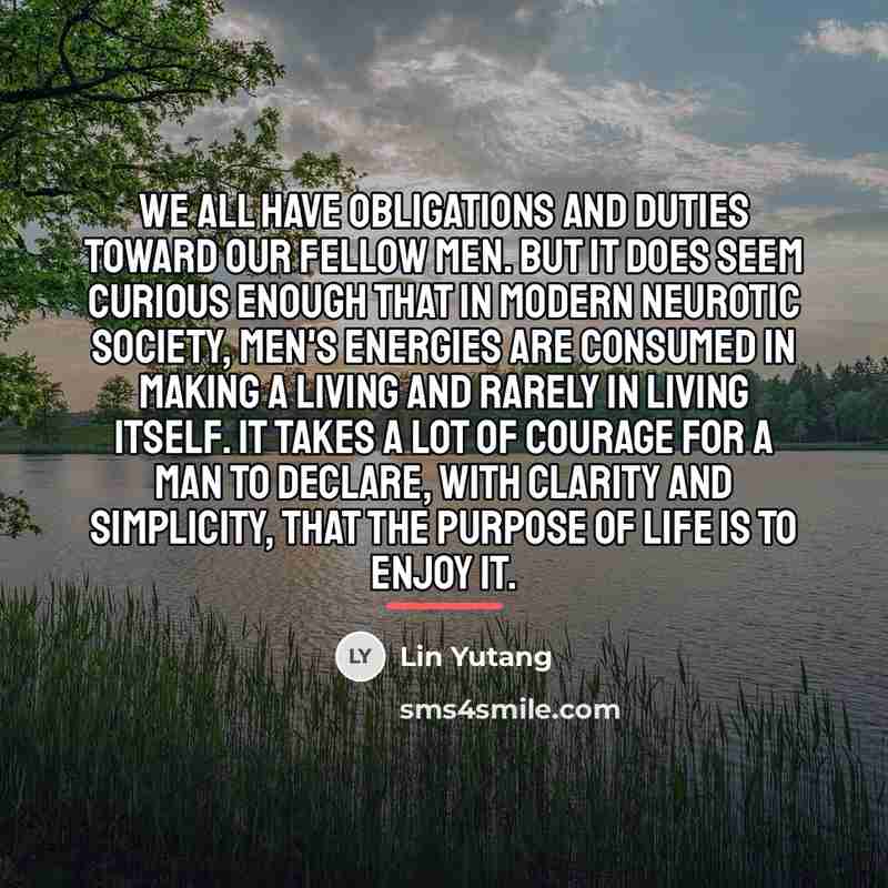 “We all have obligations and duties toward our fellow men.…” quote by Lin Yutang