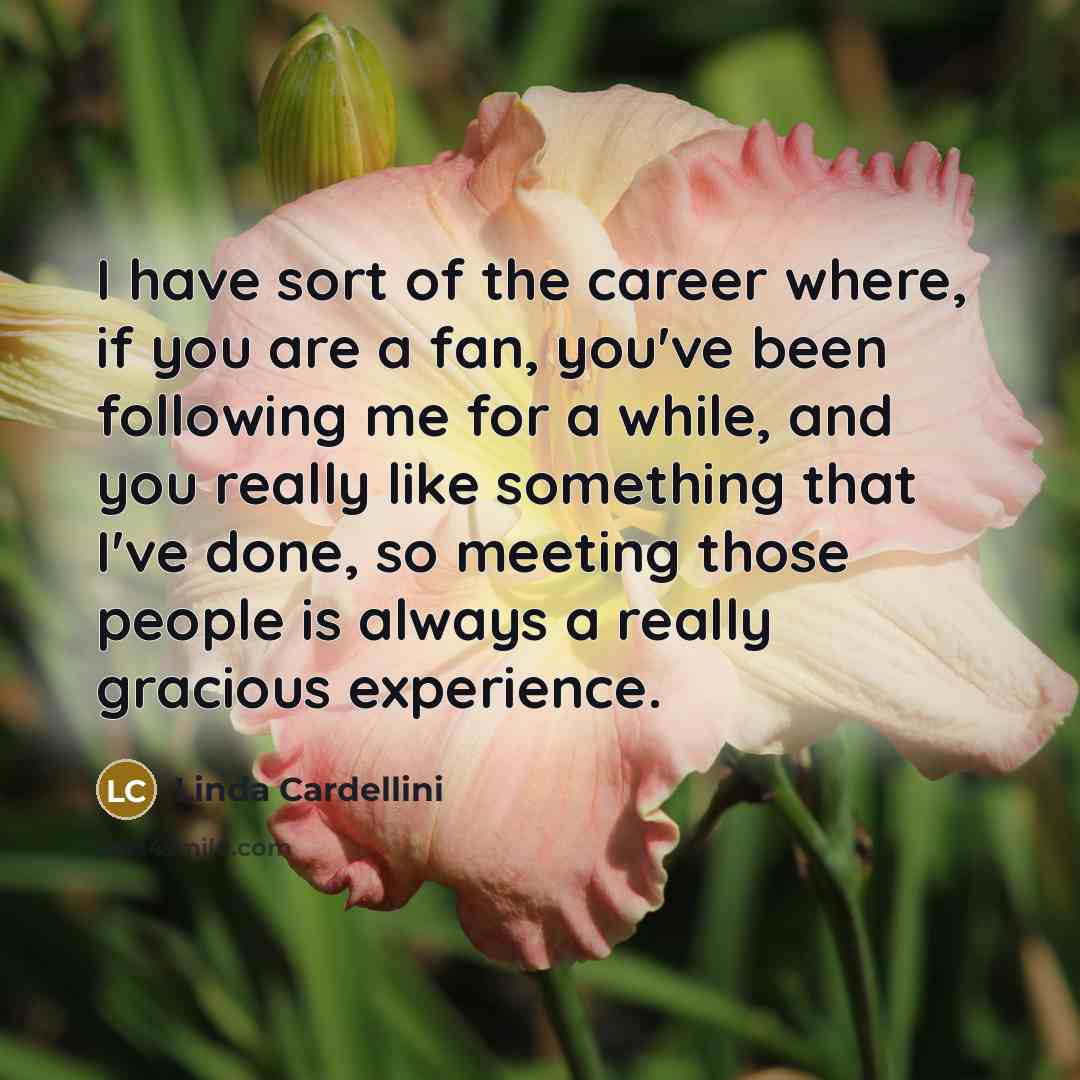 “I have sort of the career where, if you are…” quote by Linda Cardellini