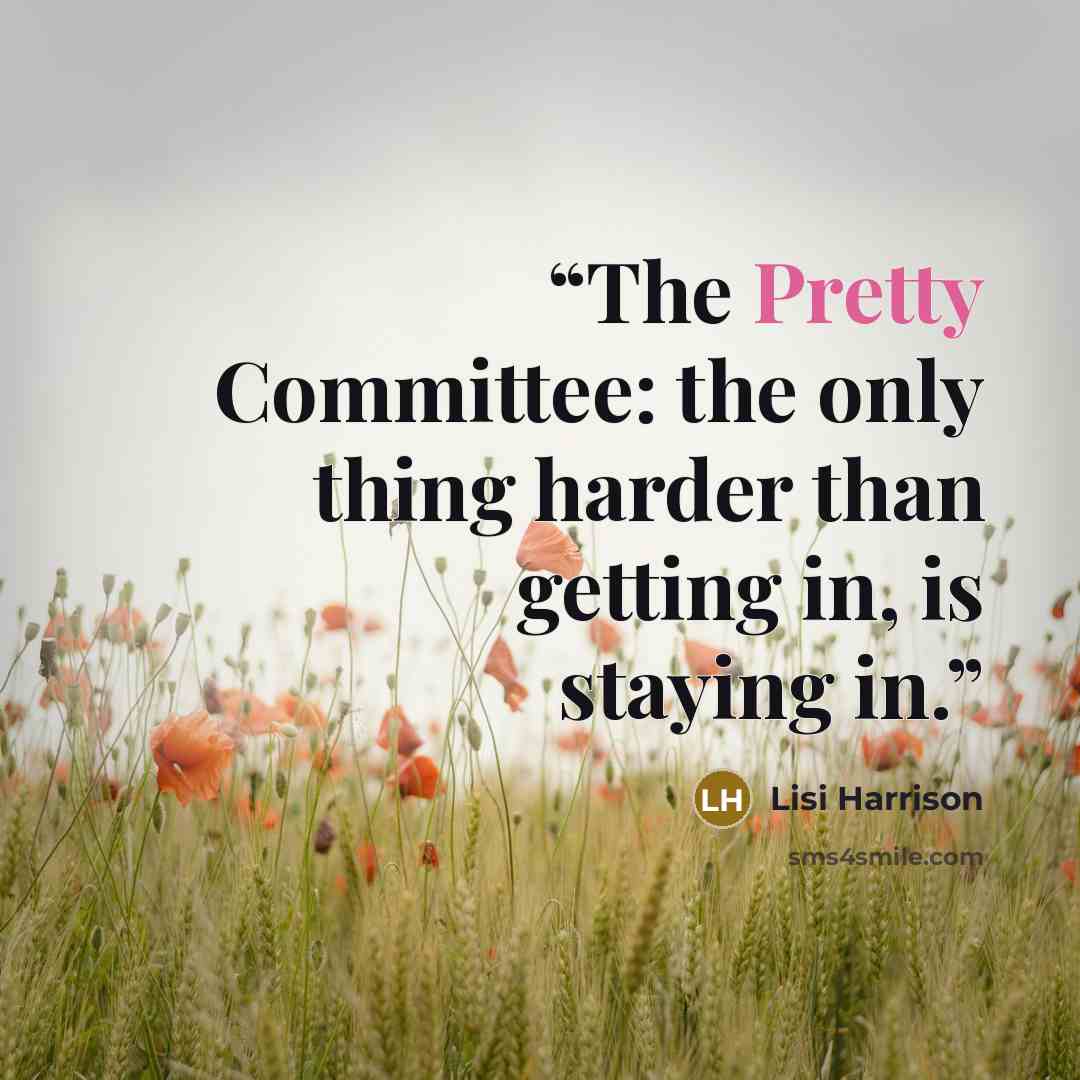 “The Pretty Committee: the only thing harder than getting in, is staying in.” quote by Lisi Harrison