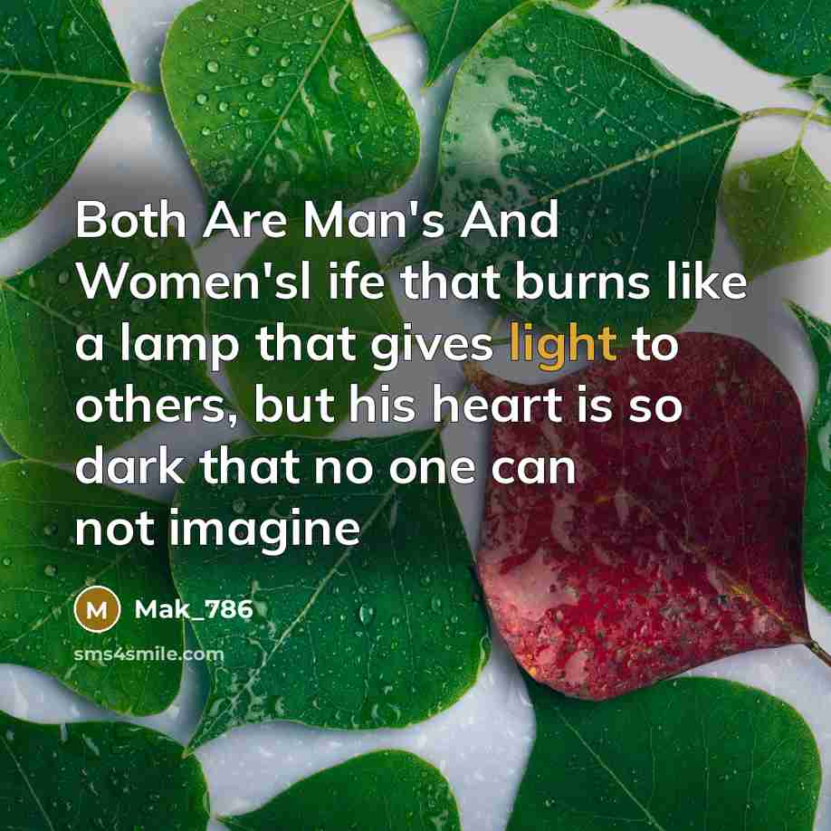 “Both Are Man's And Women'sl ife that burns like a…” quote by Mak_786