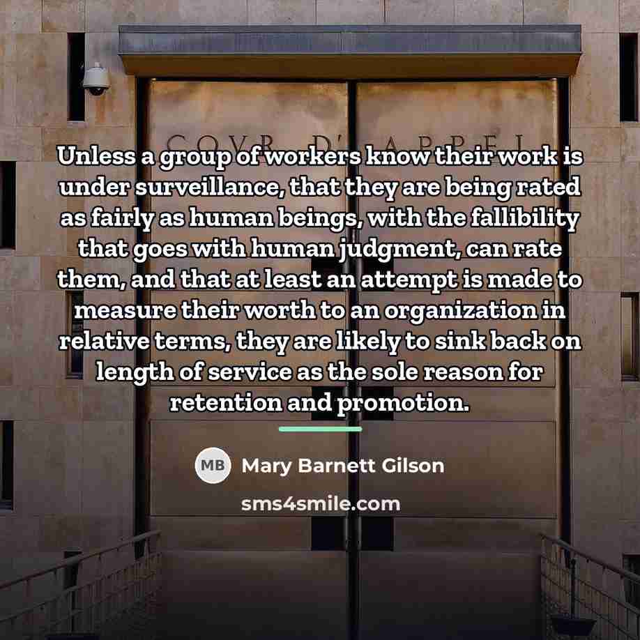 “Unless a group of workers know their work is under…” quote by Mary Barnett Gilson