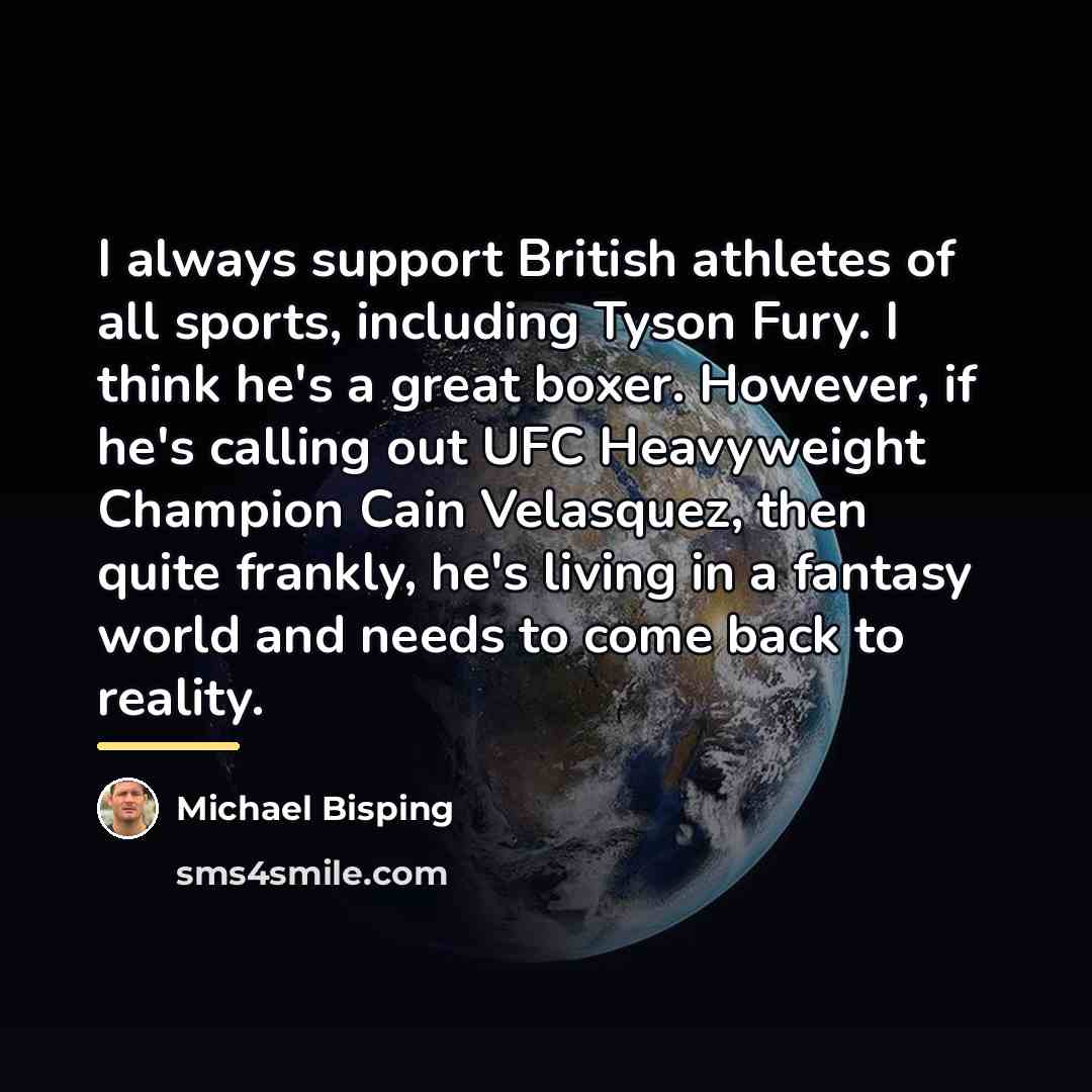 “I always support British athletes of all sports, including Tyson…” quote by Michael Bisping