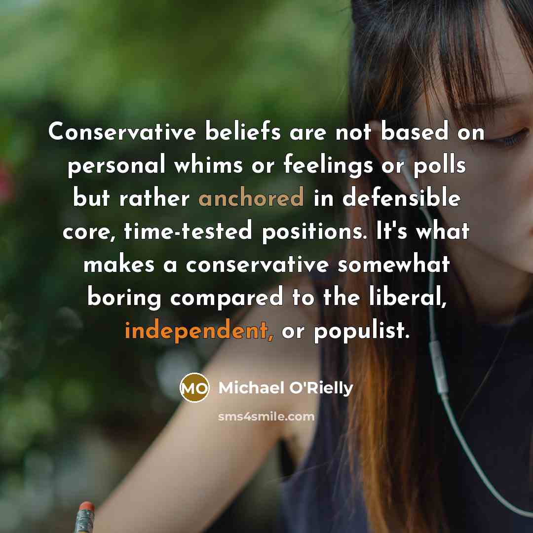 “Conservative beliefs are not based on personal whims or feelings…” quote by Michael O'Rielly
