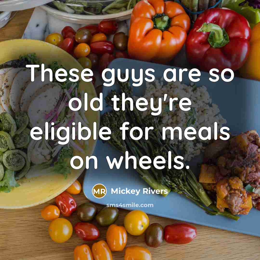“These guys are so old they're eligible for meals on…” quote by Mickey Rivers