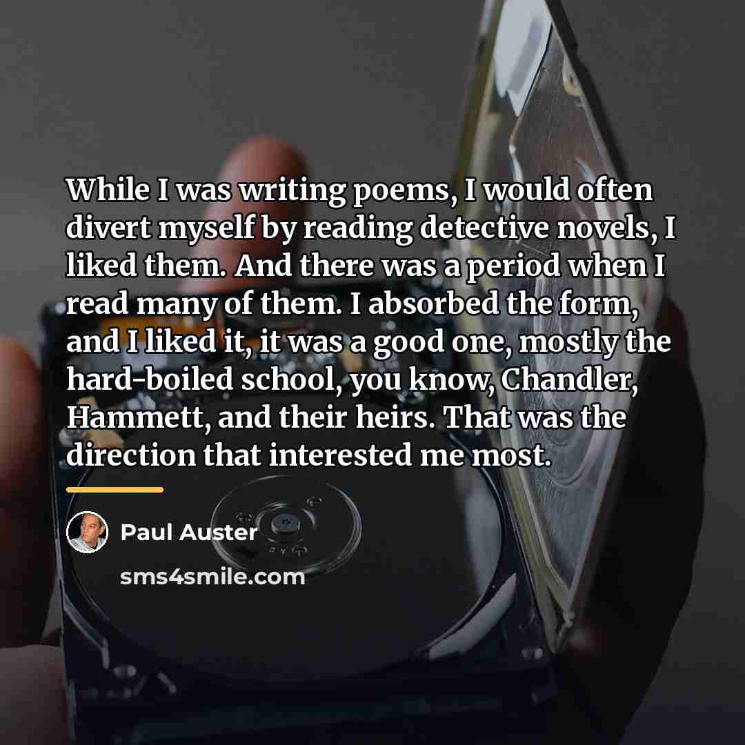 “While I was writing poems, I would often divert myself…” quote by Paul Auster