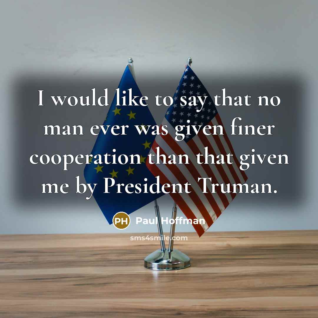 “I would like to say that no man ever was…” quote by Paul Hoffman