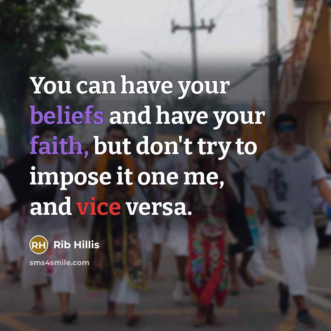 “You can have your beliefs and have your faith, but…” quote by Rib Hillis