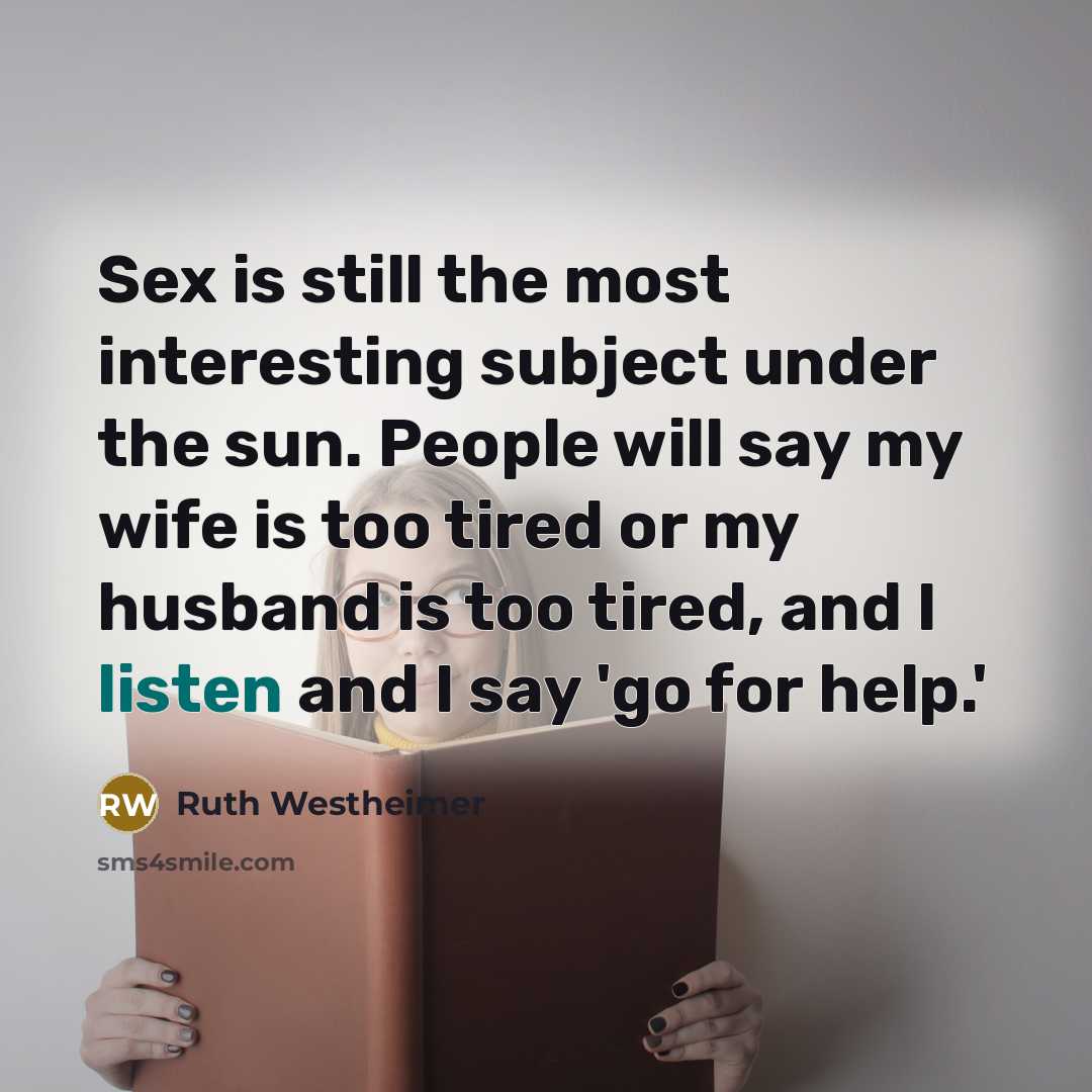 “Sex is still the most interesting subject under the sun.…” quote by Ruth Westheimer