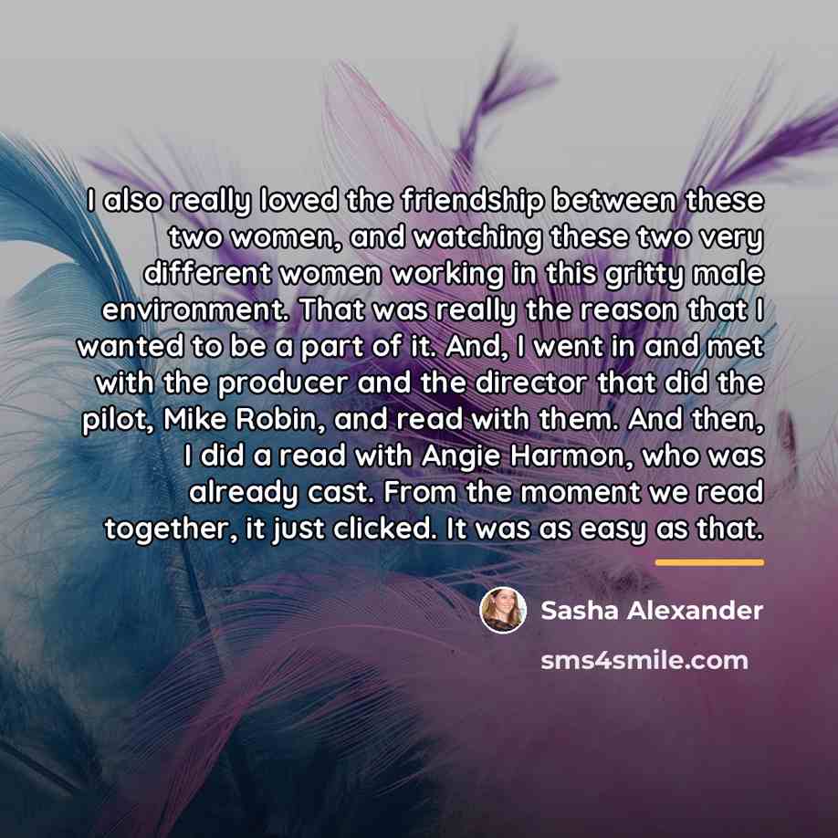 “I also really loved the friendship between these two women,…” quote by Sasha Alexander