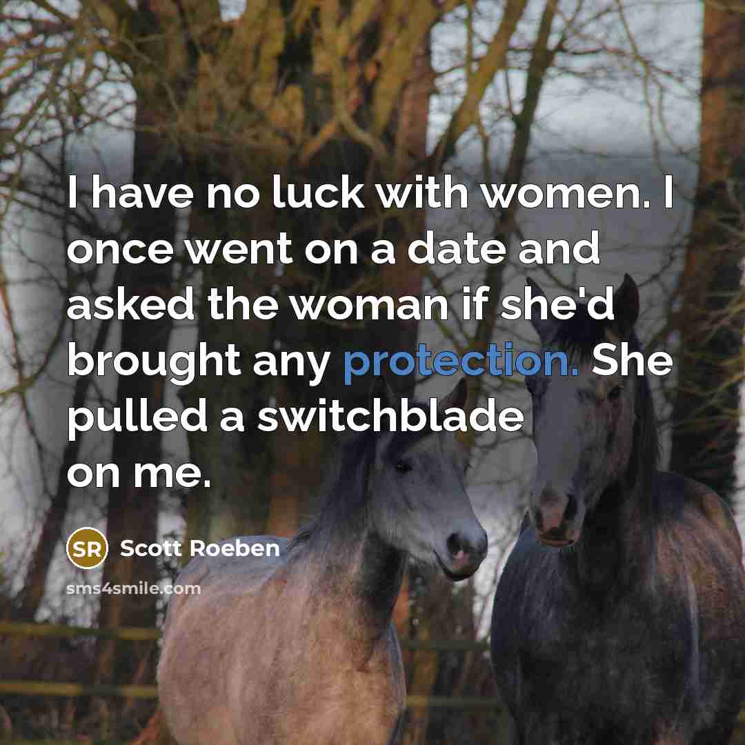 “I have no luck with women. I once went on…” quote by Scott Roeben
