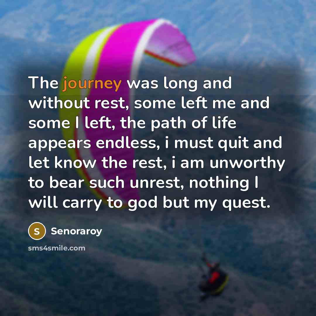 “The journey was long and without rest, some left me…” quote by Senoraroy