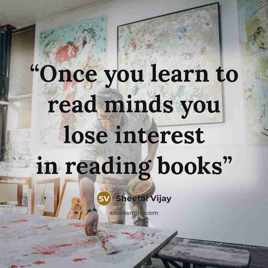 “Once you learn to read minds you lose interest in reading books” quote by Sheetal Vijay