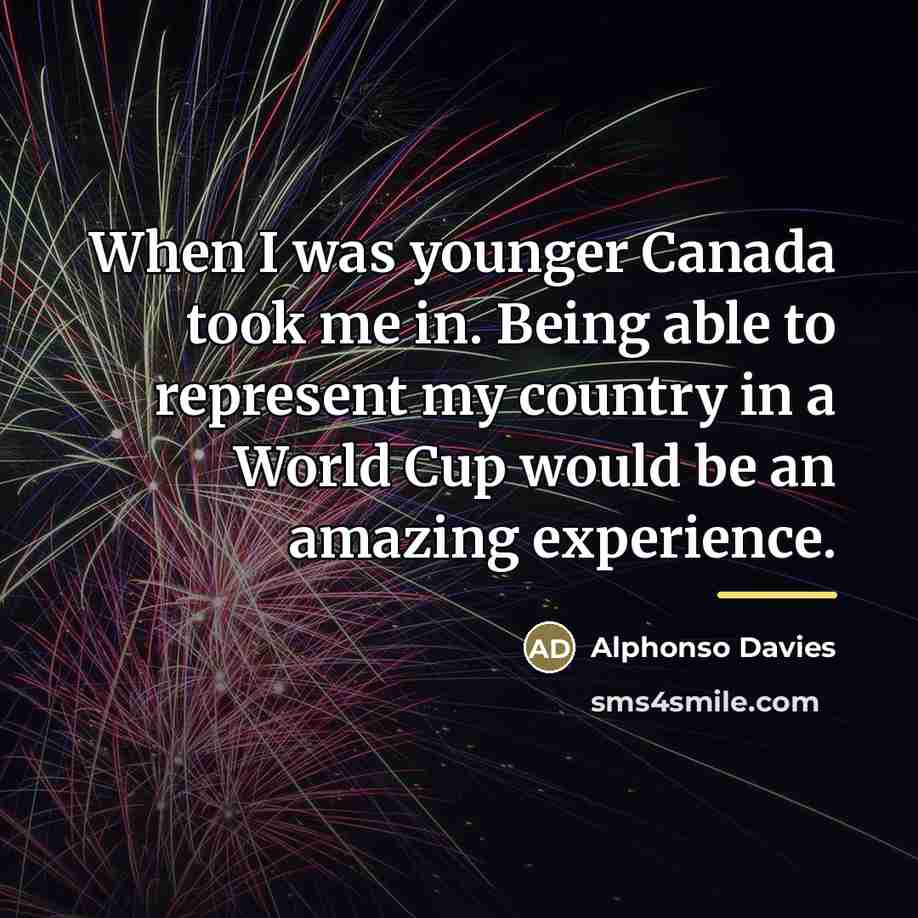 “When I was younger Canada took me in. Being able…” quote by Alphonso Davies