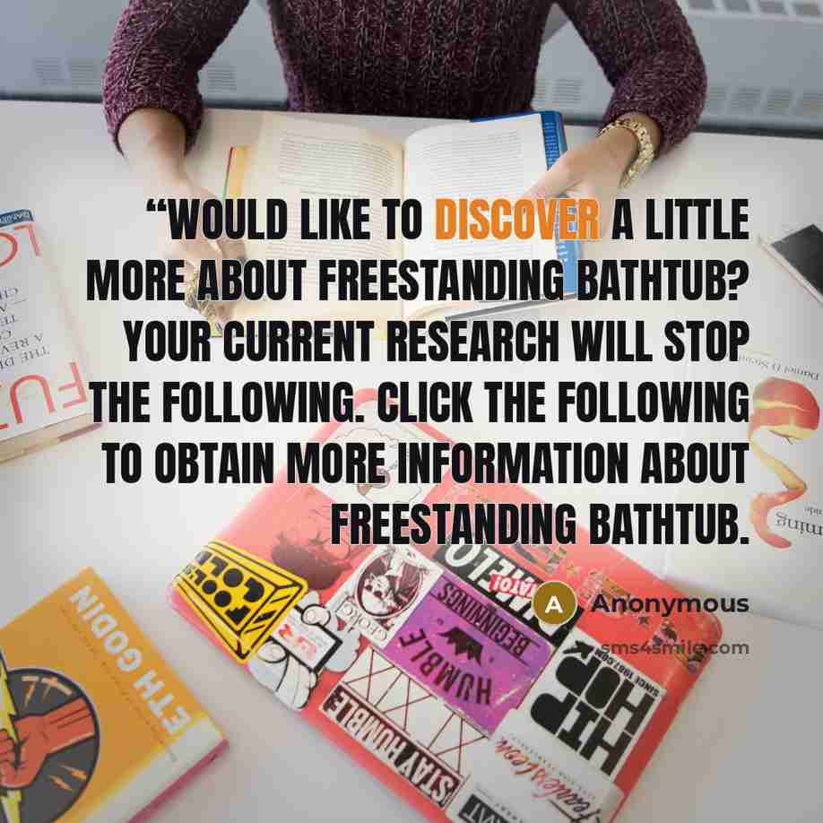““Would like to discover a little more about Freestanding Bathtub? Your current research will stop the following. Click the following to obtain more information about Freestanding Bathtub.” quote by Anonymous