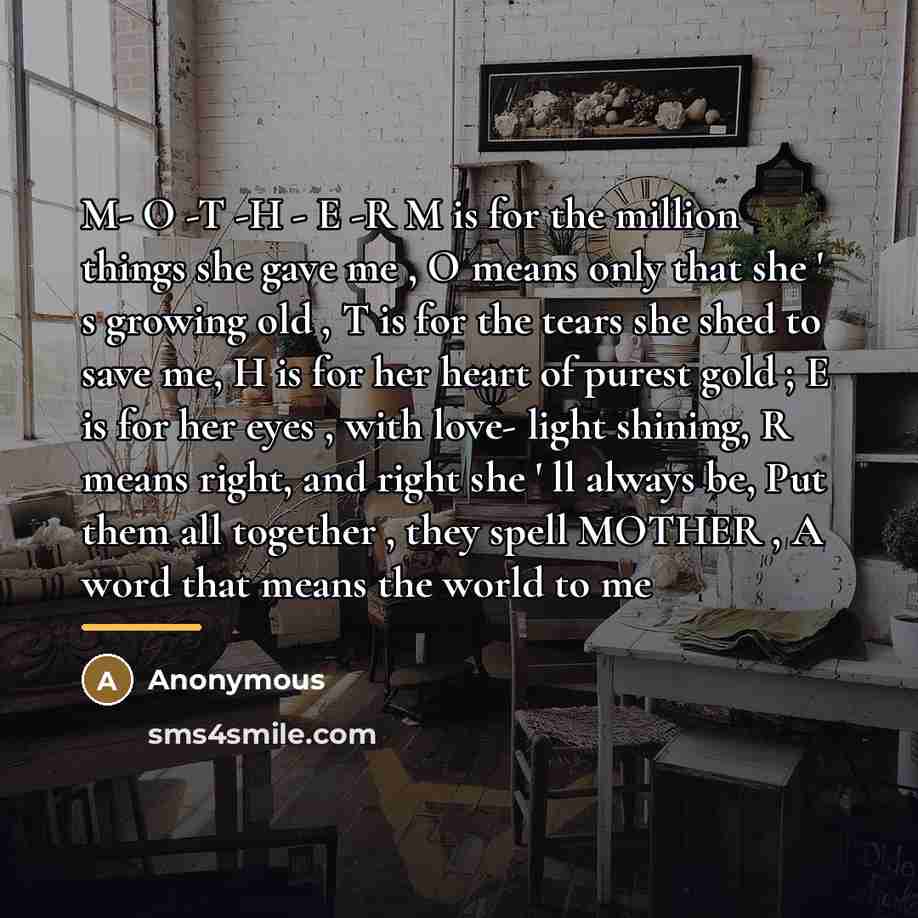 “M- O -T -H - E -R M is for…” quote by Anonymous